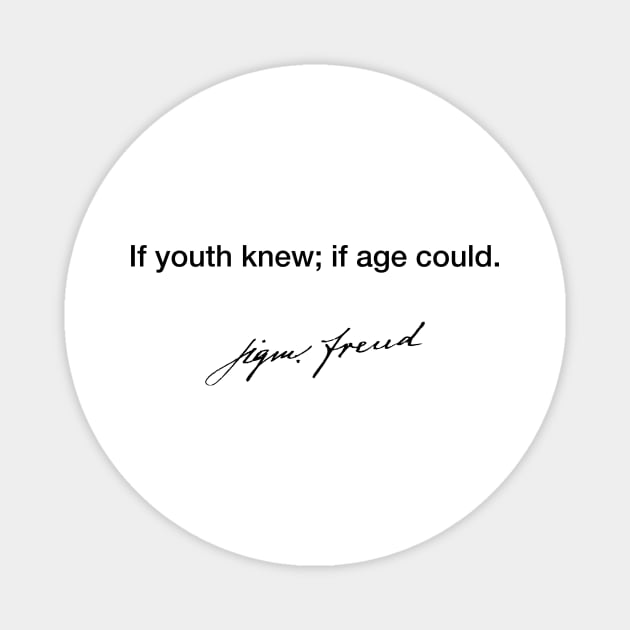 If youth knew - Sigmund Freud Magnet by Modestquotes